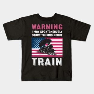 Warning May Start Talking About Trains Kids T-Shirt